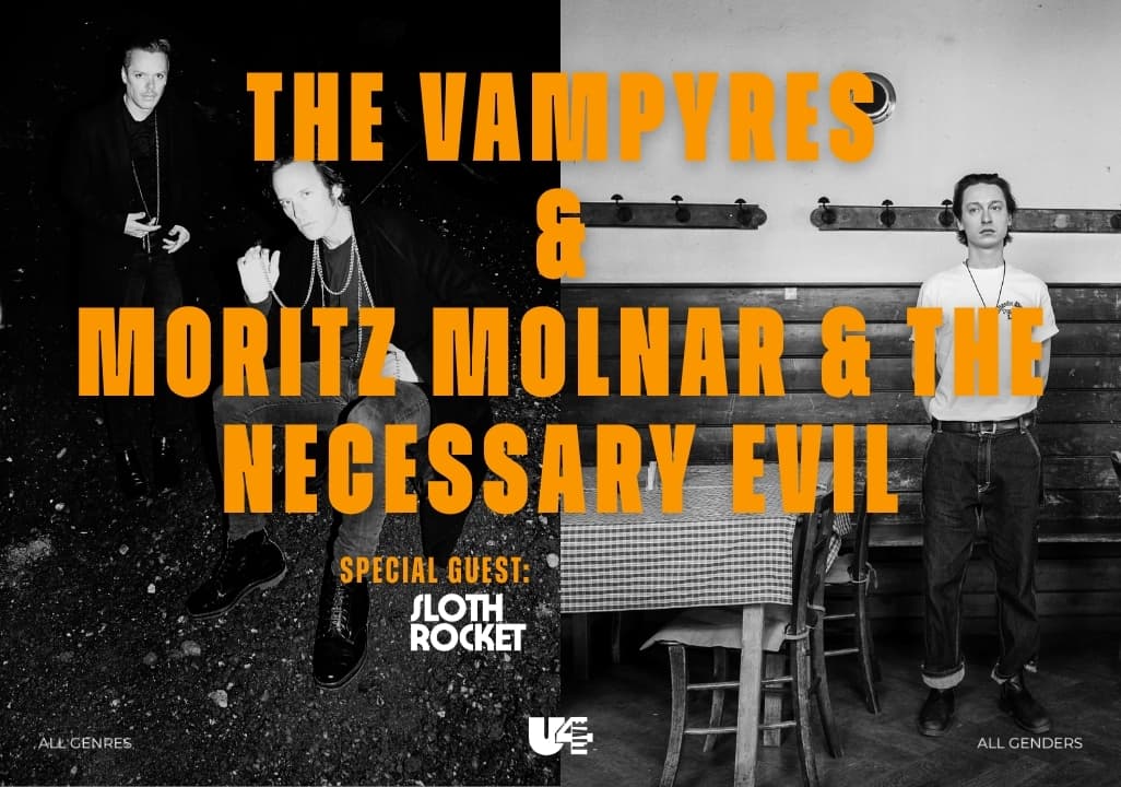 SLOTH ROCKET + VAMPYRES + MORITZ MOLNAR AND THE NECESSARY EVIL LIVE